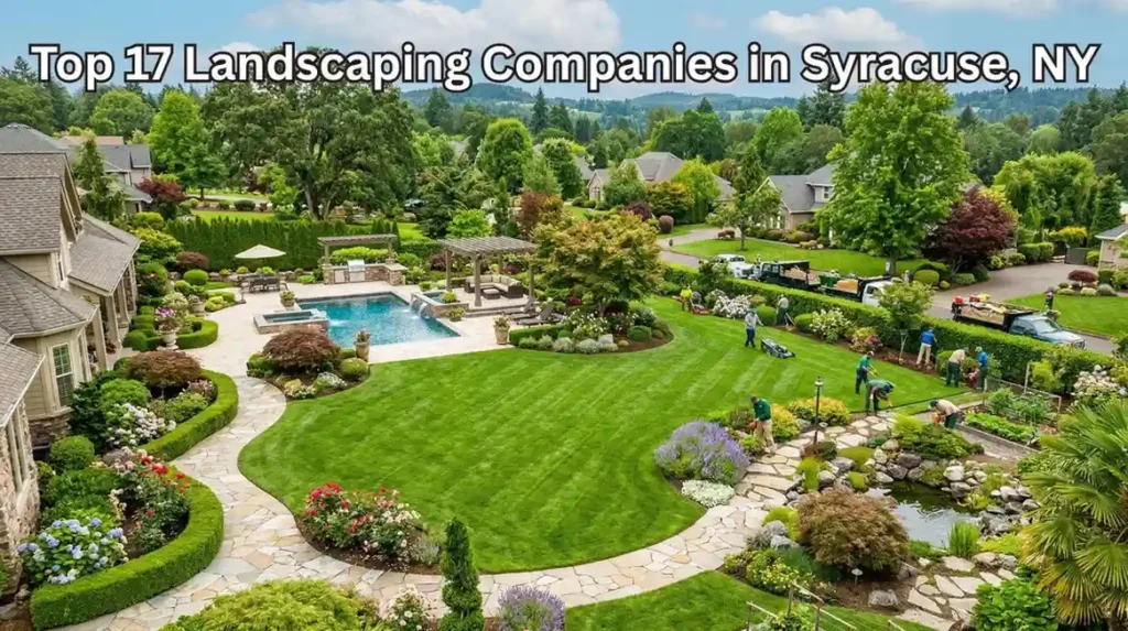 Top17LandscapingCompaniesinSyracuseNY